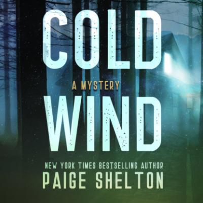 Cold Wind - Alaska Wild, Book 2 (Unabridged) - Paige  Shelton 