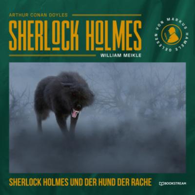 Sherlock Holmes und der Hund der Rache (Ungekürzt) - Sir Arthur Conan Doyle 