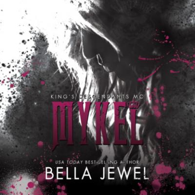 Mykel - King's Descendants MC, Book 3 (Unabridged) - Bella Jewel 