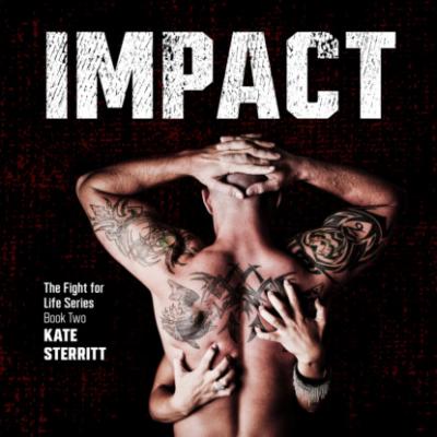 Impact - Fight for Life, Book 2 (Unabridged) - Kate Sterritt 