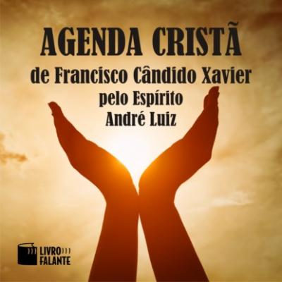 Agenda cristã (Integral) - Francisco Cândido Xavier 