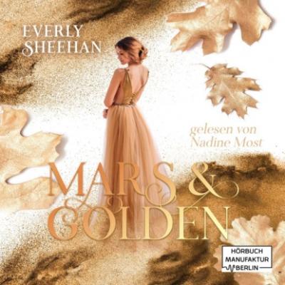Mars & Golden (ungekürzt) - Everyl Sheehan 
