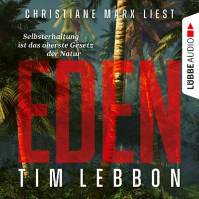 Eden (Ungekürzt) - Tim  Lebbon 