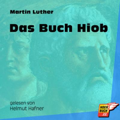 Das Buch Hiob (Ungekürzt) - Martin Luther 