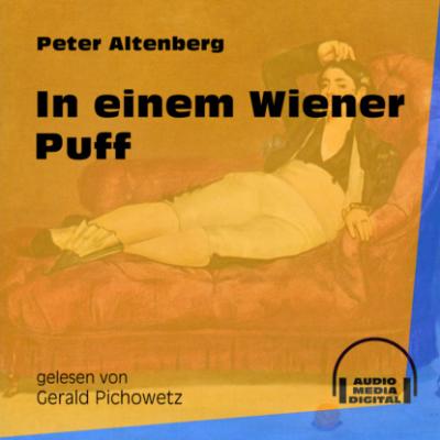 In einem Wiener Puff (Ungekürzt) - Peter Altenberg 