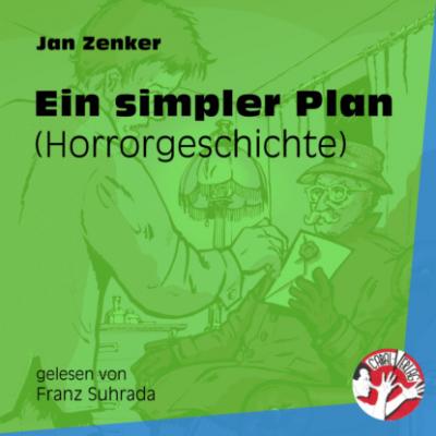 Ein simpler Plan - Horrorgeschichte (Ungekürzt) - Jan Zenker 