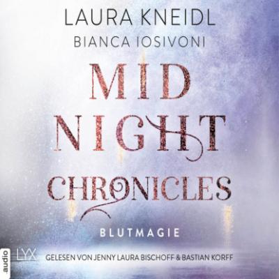 Blutmagie - Midnight-Chronicles-Reihe, Band 2 (Ungekürzt) - Bianca Iosivoni 