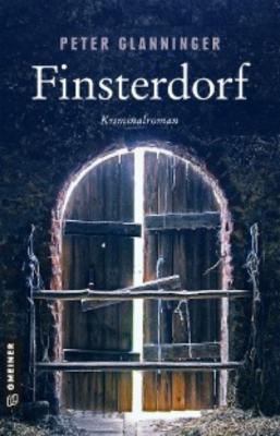Finsterdorf - Peter Glanninger 