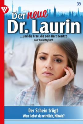 Der neue Dr. Laurin 39 – Arztroman - Viola Maybach Der neue Dr. Laurin