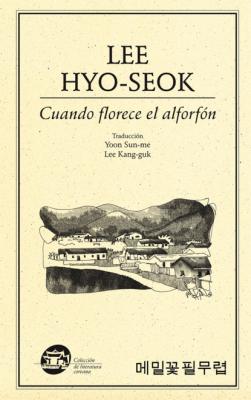 Cuando florece el alforfón - Hyo-Seok Lee Colección literatura coreana