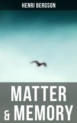 Matter & Memory - Henri Bergson 