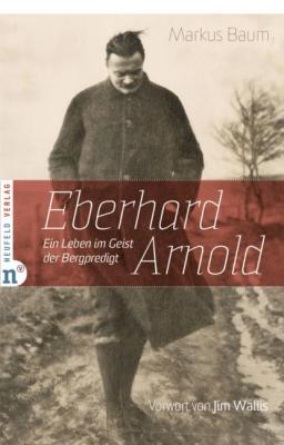 Eberhard Arnold - Markus Baum 