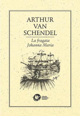 La fragata Johana Maria - [Frederik Van Eeden Colección de literatura holandesa
