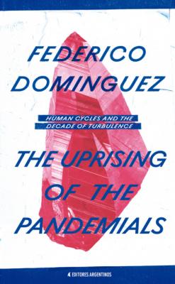 The Uprising of the Pandemials - Federico Dominguez Colección Mundos