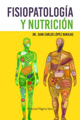 Fisiopatología y nutrición - Juan Carlos López Barajas 