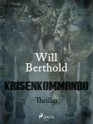 Krisenkommando - Will Berthold 