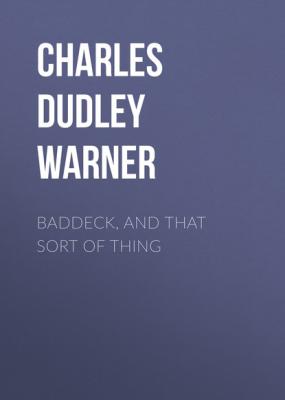 Baddeck, and That Sort of Thing - Charles Dudley Warner 