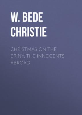 Christmas on the Briny, The Innocents Abroad - W. Bede Christie 