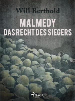 Malmedy - Das Recht des Siegers - Will Berthold 