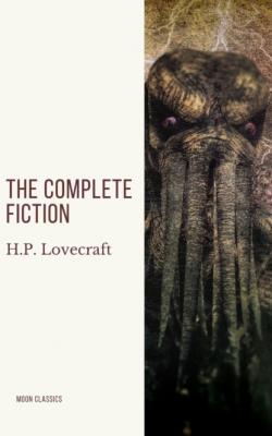 H.P. Lovecraft: The Complete Fiction - H. P. Lovecraft 