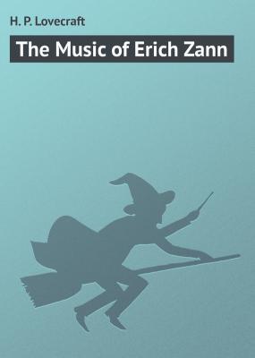 The Music of Erich Zann - H. P. Lovecraft 