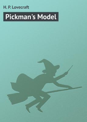 Pickman's Model - H. P. Lovecraft 