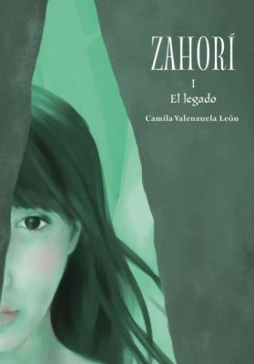 Zahorí 1 El legado - Camila Valenzuela Zahorí
