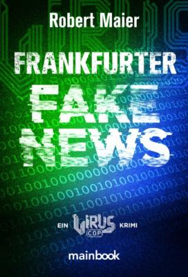 Frankfurter Fake News - Robert Maier Virus Cop