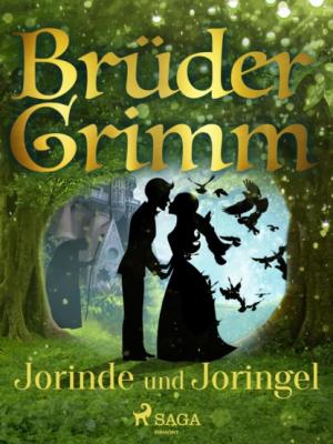 Jorinde und Joringel - Brüder Grimm Brüder Grimm
