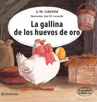 La gallina de los huevos de oro - Jacob Grimm 