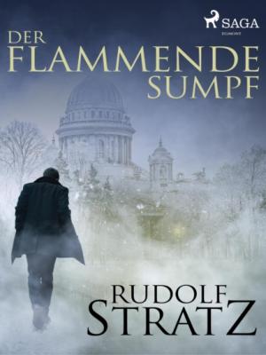 Der flammende Sumpf - Rudolf Stratz 