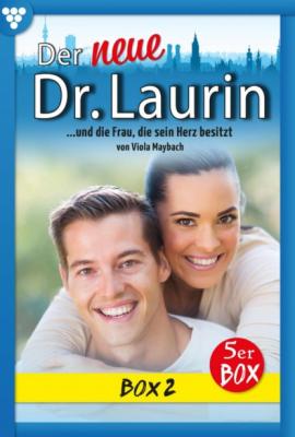 Der neue Dr. Laurin Box 2 – Arztroman - Viola Maybach Der neue Dr. Laurin Box