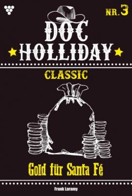 Doc Holliday Classic 3 – Western - Frank Laramy Doc Holliday Classic