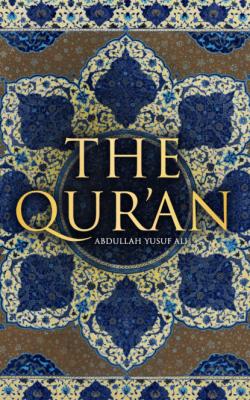 The Qur'an - Abdullah Yusuf Ali 