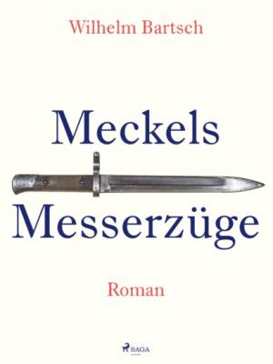Meckels Messerzüge - Wilhelm Bartsch 