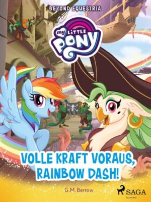 My Little Pony - Beyond Equestria - Volle Kraft voraus, Rainbow Dash! - G.M. Berrow 