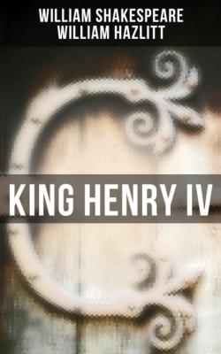 King Henry IV - William  Hazlitt 