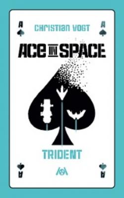 Ace in Space – Trident - Christian Vogt 