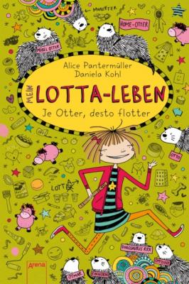 Mein Lotta-Leben (17). Je Otter, desto flotter - Alice Pantermüller Mein Lotta-Leben