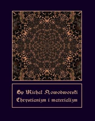 Chrystianizm i materializm - Bp Michał Nowodworski 