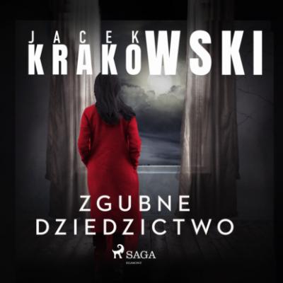 Zgubne dziedzictwo - Jacek Krakowski Detektyw Laura Sawicka