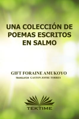 Una Colección De Poemas Escritos En Salmos - Foraine Amukoyo Gift 