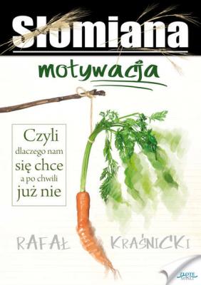 Słomiana motywacja - Rafał Kraśnicki 