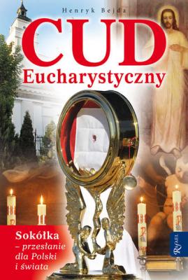 Cud Eucharystyczny - Henryk Bejda 