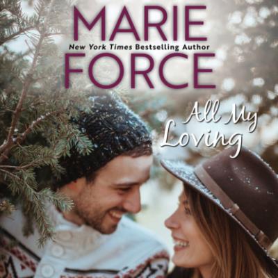 All My Loving - Butler, VT, Book 5 (Unabridged) - Marie  Force 
