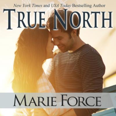 True North (Unabridged) - Marie  Force 