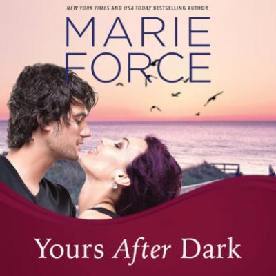 Yours After Dark - Gansett Island, Book 20 (Unabridged) - Marie  Force 