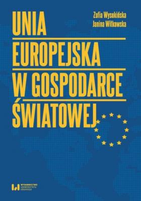 Unia Europejska w gospodarce światowej - Zofia Wysokińska 