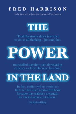 The Power In The Land - Fred Harrison 
