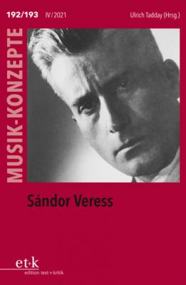 MUSIK-KONZEPTE 192-193: Sándor Veress - Группа авторов Musik-Konzepte